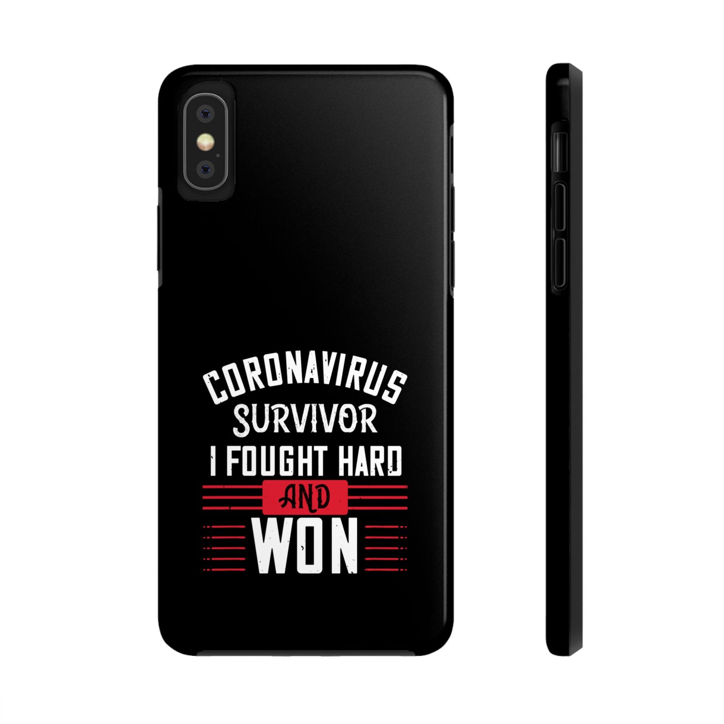 Corona virus survivor / Tough Phone Cases