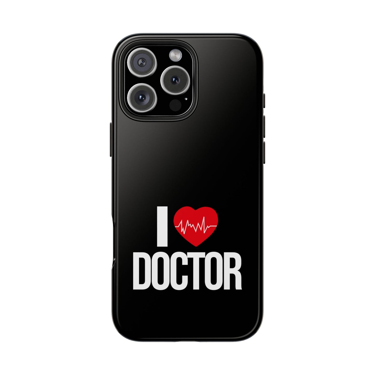 I love Doctor / Tough Phone Cases