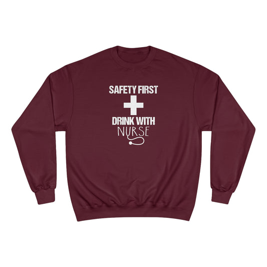 Safety first / Drink with Nurse / Champion Sweatshirt