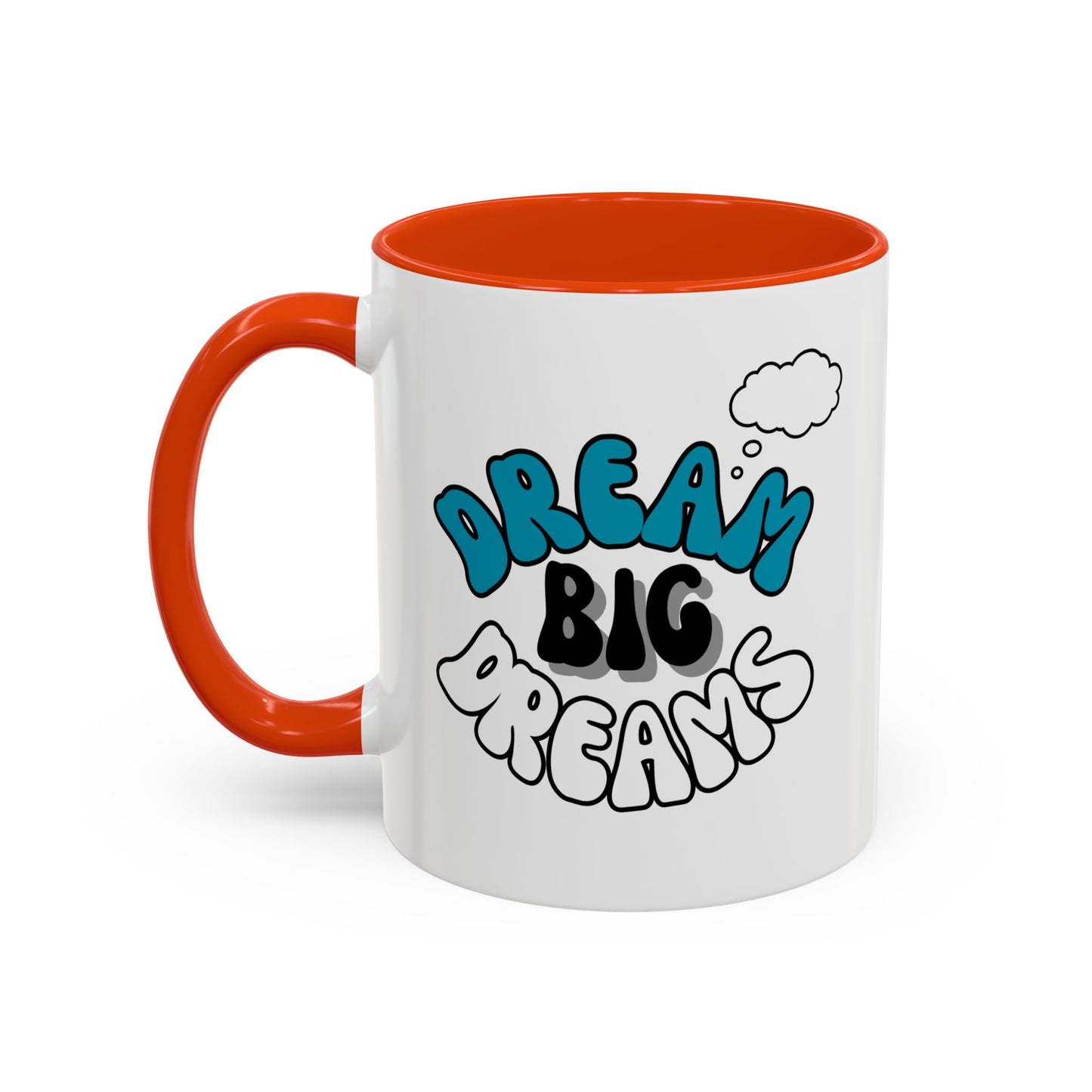 Dream Big Dreams / Colorful Mugs (11oz, 15oz)