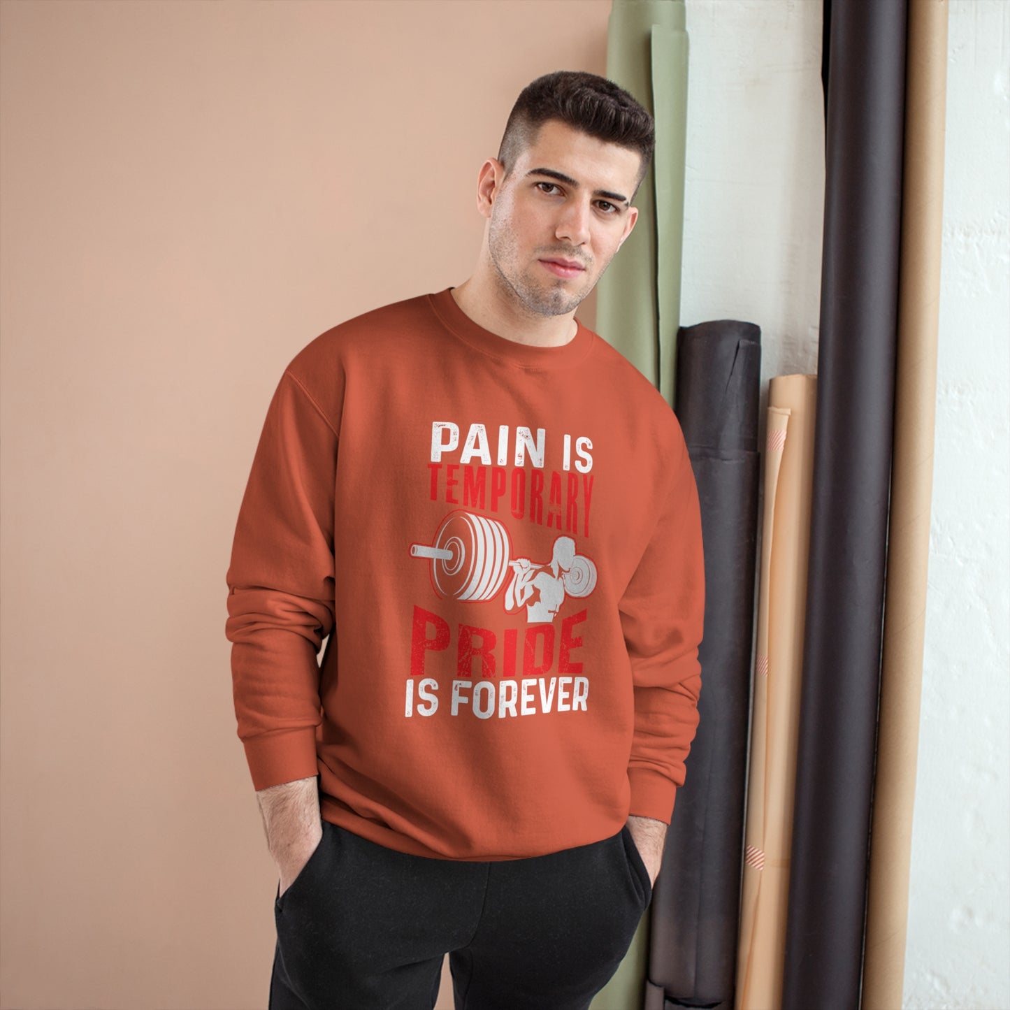 Pain is temporay / pride is forever / Champion Sweatshirt