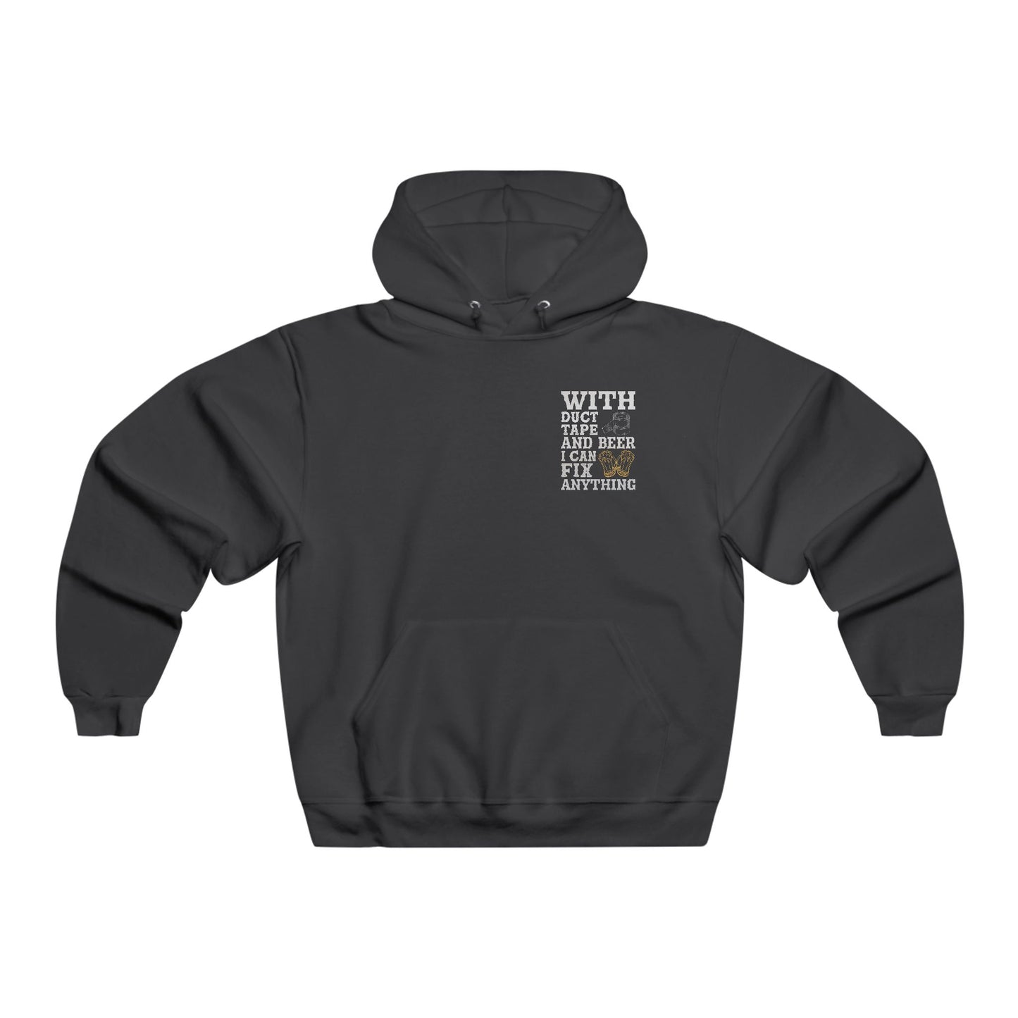 With duct tape and beer I can fix anything / Men's NUBLEND® Hooded Sweatshirt