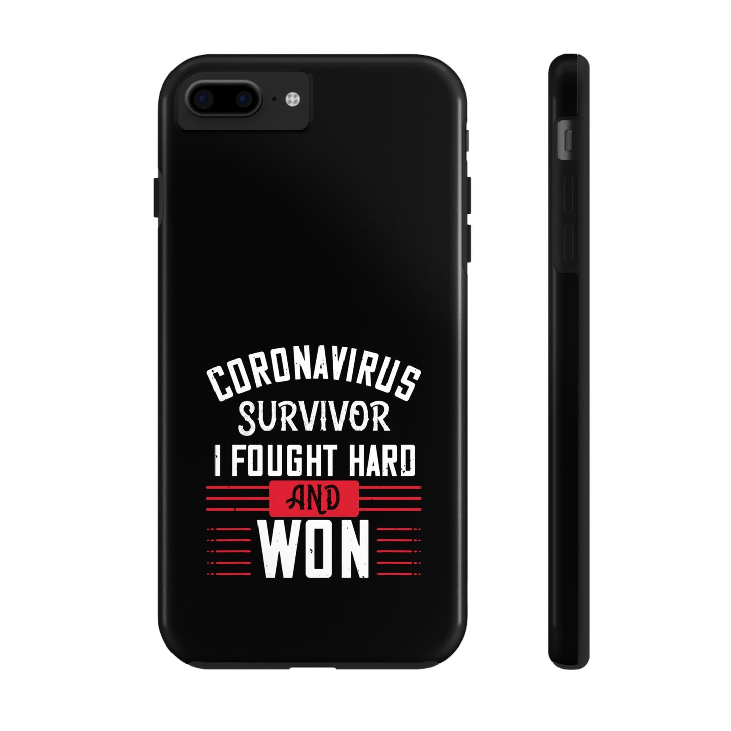 Corona virus survivor / Tough Phone Cases