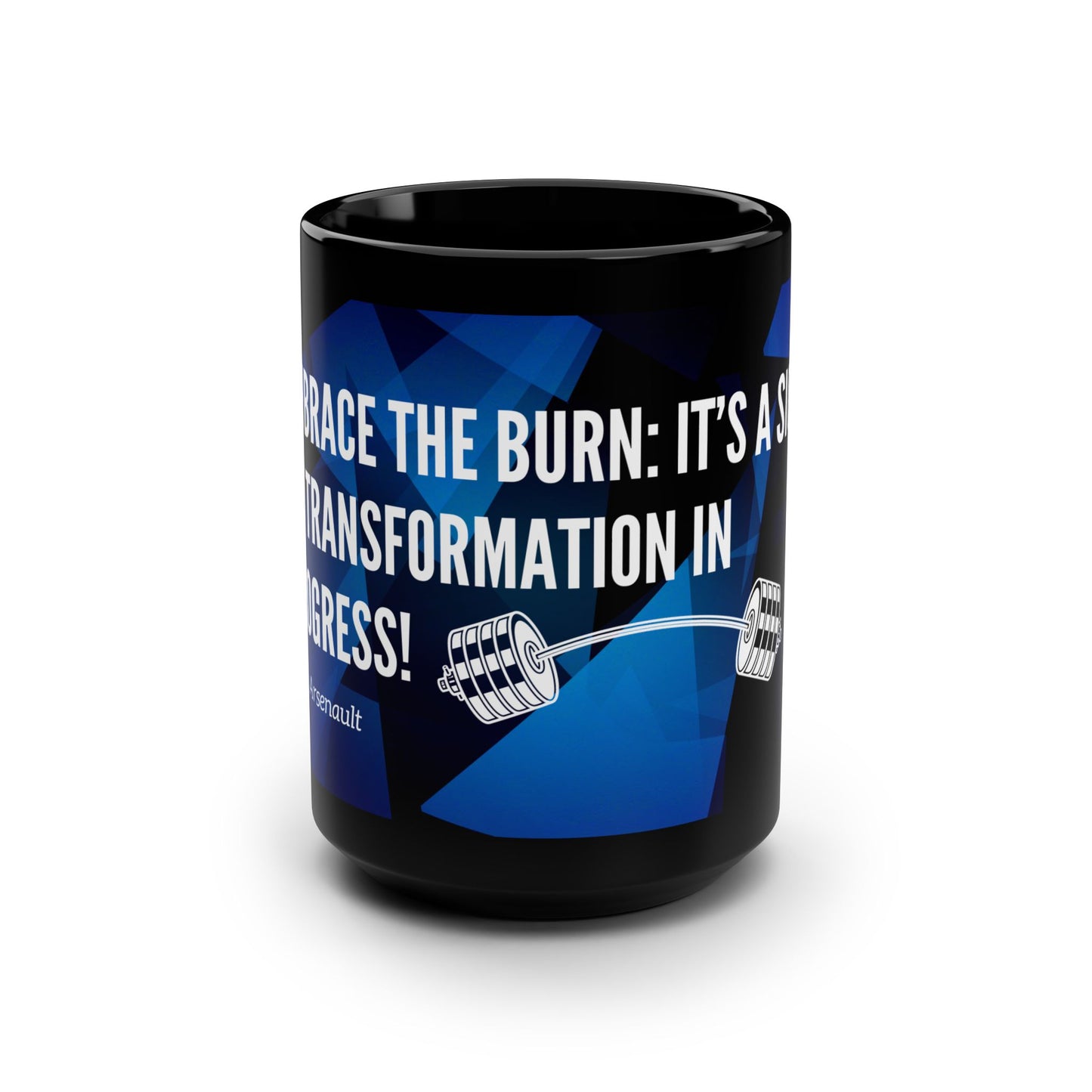 Embrace the burn / Black Mug, 15oz