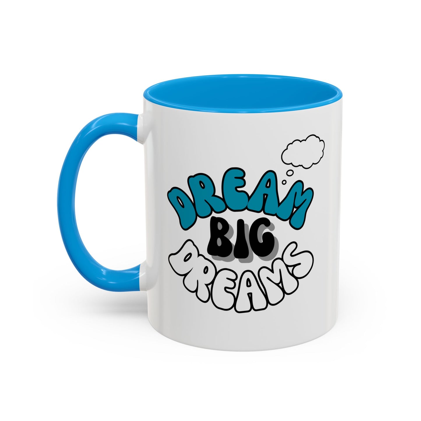 Dream Big Dreams / Colorful Mugs (11oz, 15oz)