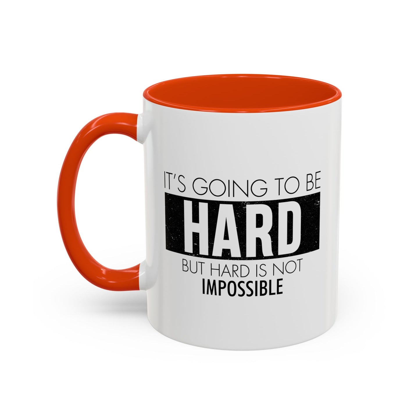 It's going to be hard but hard is not impossible / Colorful Mugs (11oz, 15oz)