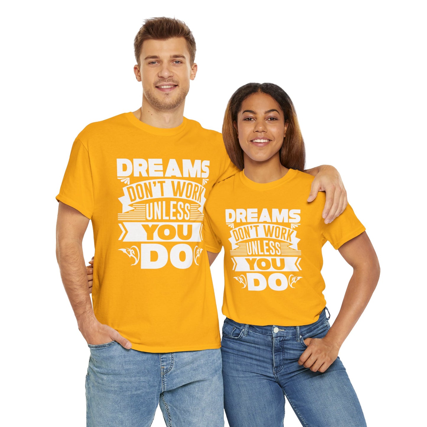 Dreams don't work unless You do Unisex Heavy Cotton Tee