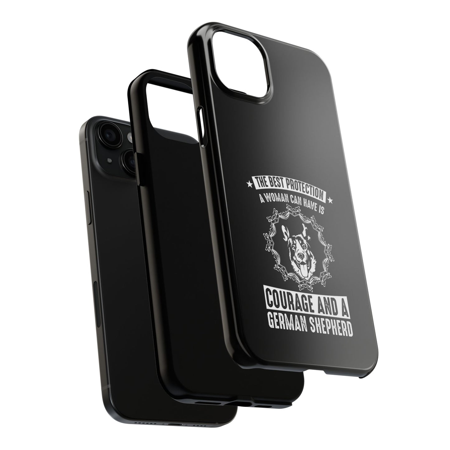 The best protection a woman can have is courage and a german shepard / Tough Phone Cases