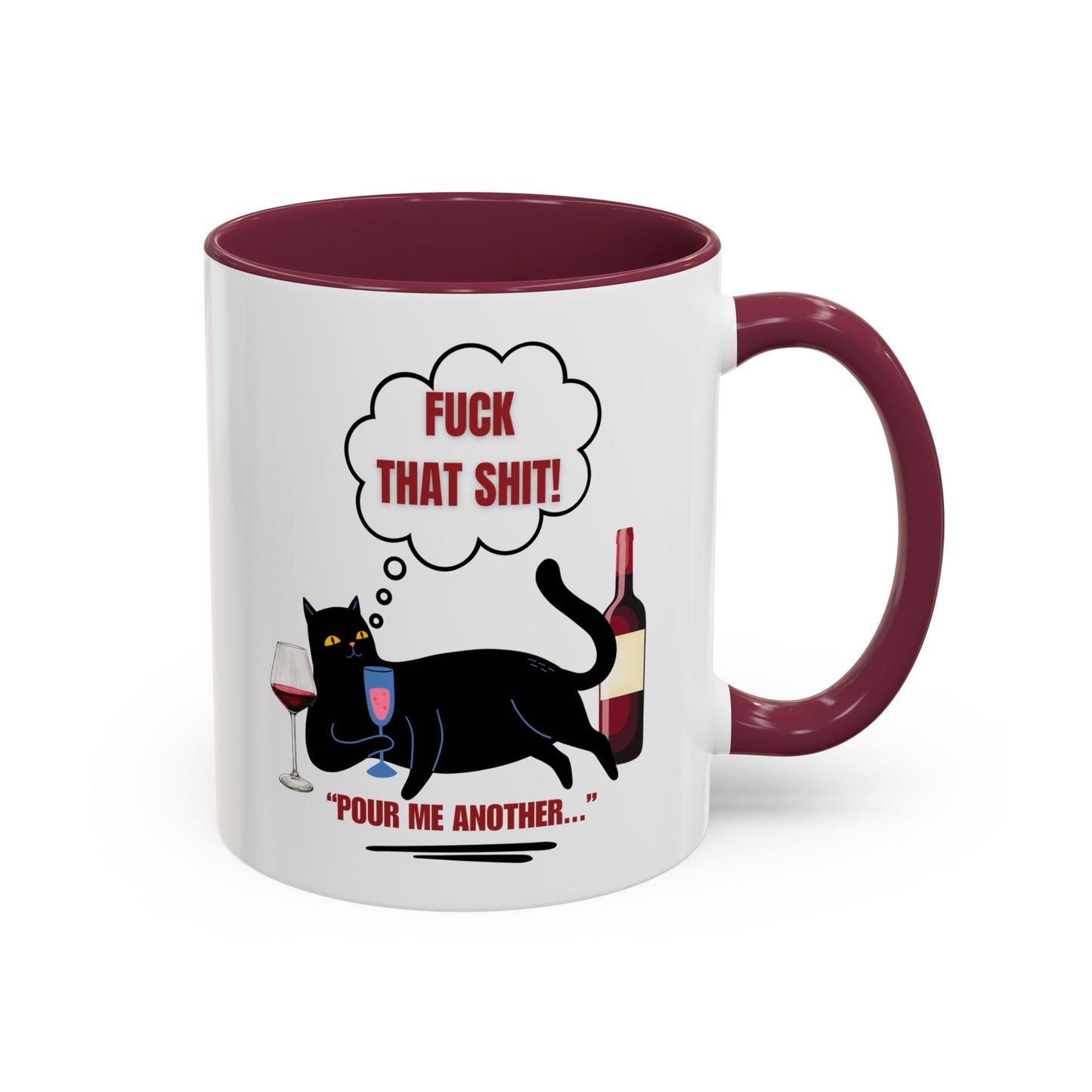 F That shit / Pour me another / Colorful Mugs (11oz, 15oz)