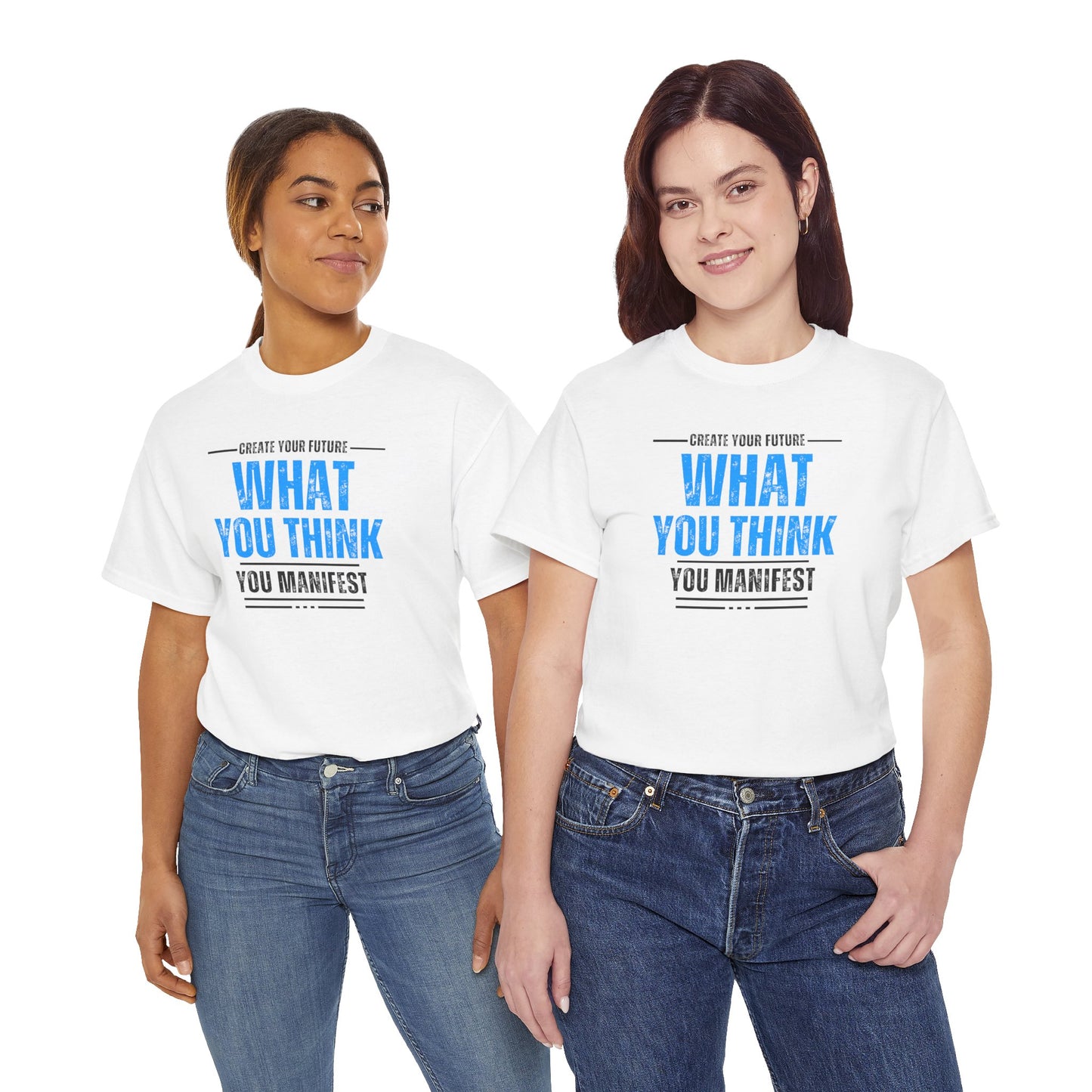 What you think you manifest Unisex Heavy Cotton Tee