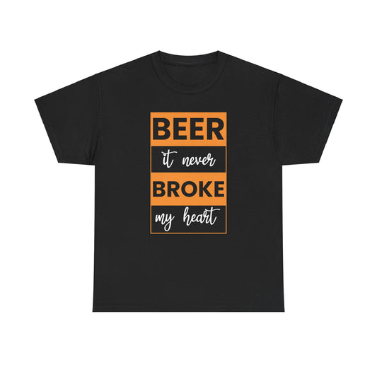 Beer never broke my heart Unisex Heavy Cotton Tee