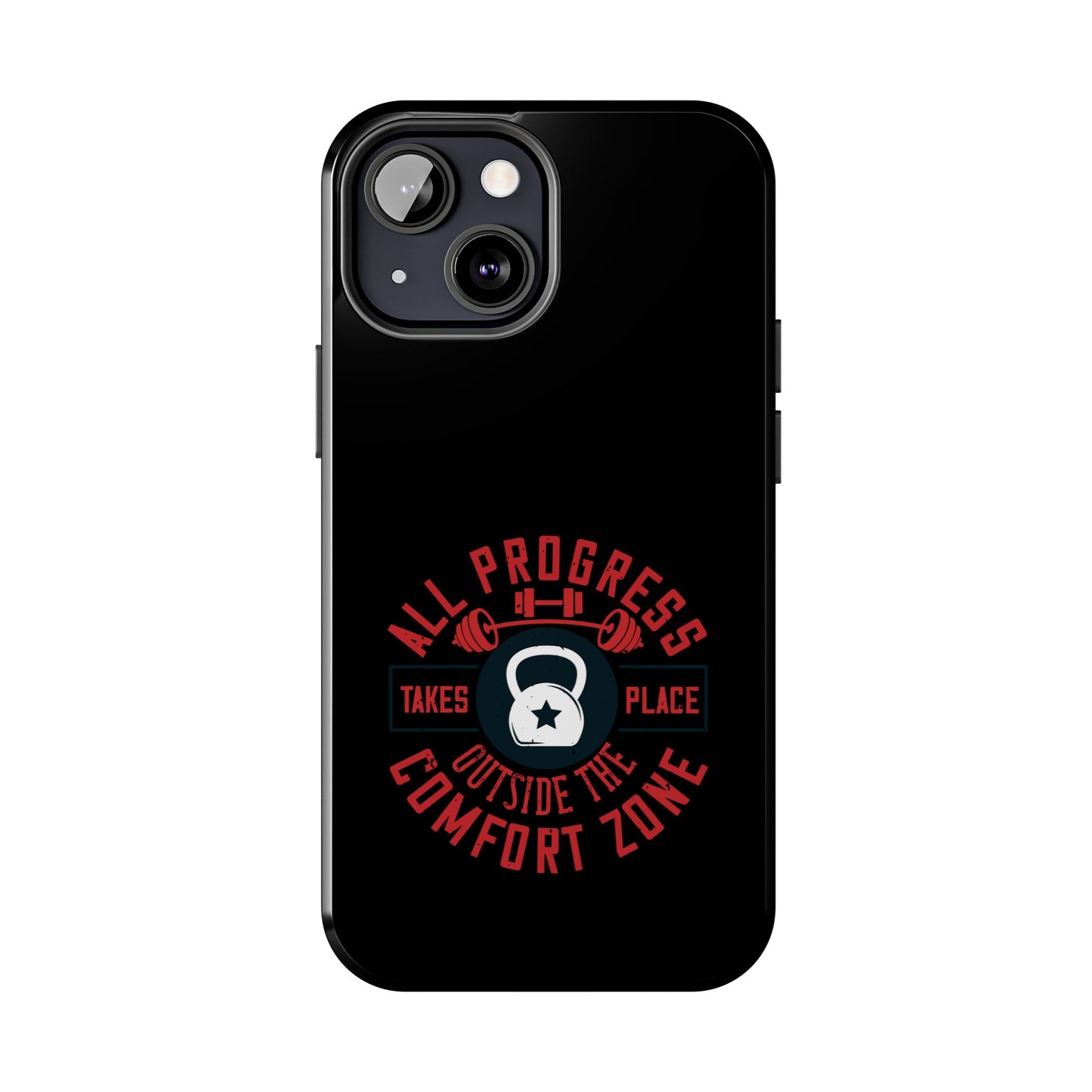 All progress takes place outside the comfort zone / Tough Phone Cases