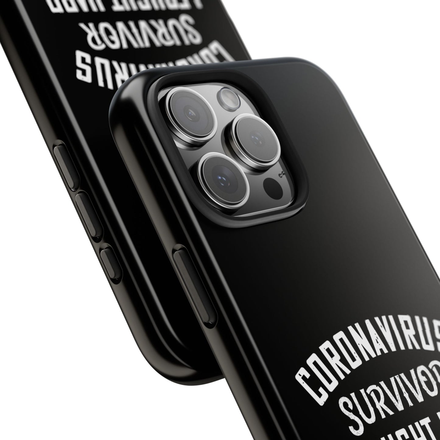 Corona virus survivor / Tough Phone Cases