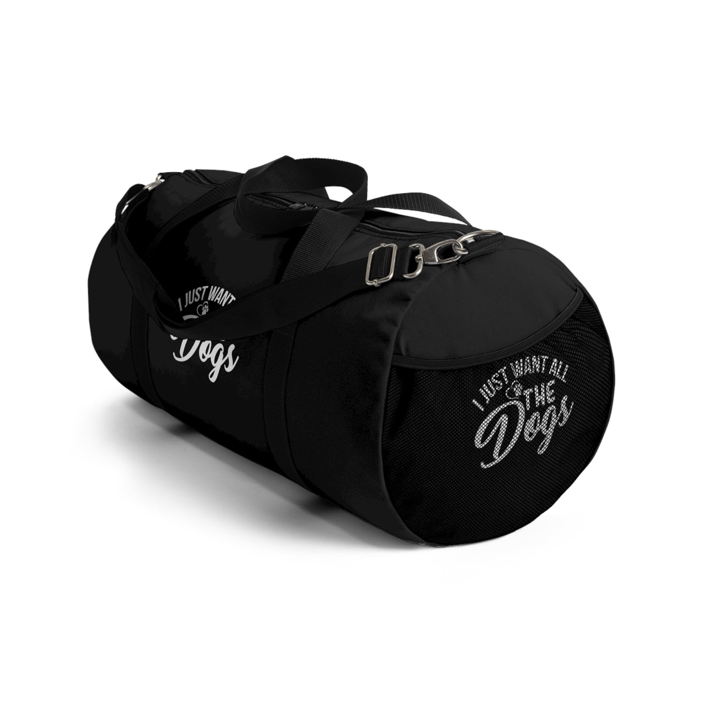 I just want all the dogs / Duffel Bag