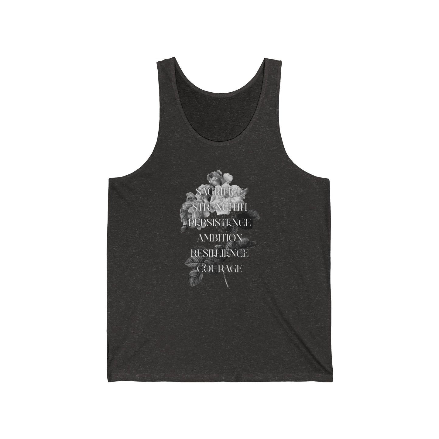 Sacrifice Strength Persistence Ambition Resilience Courage / Unisex Jersey Tank