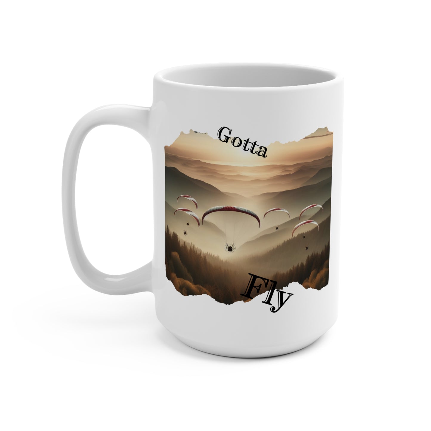 Gotta Fly / Mug 15oz