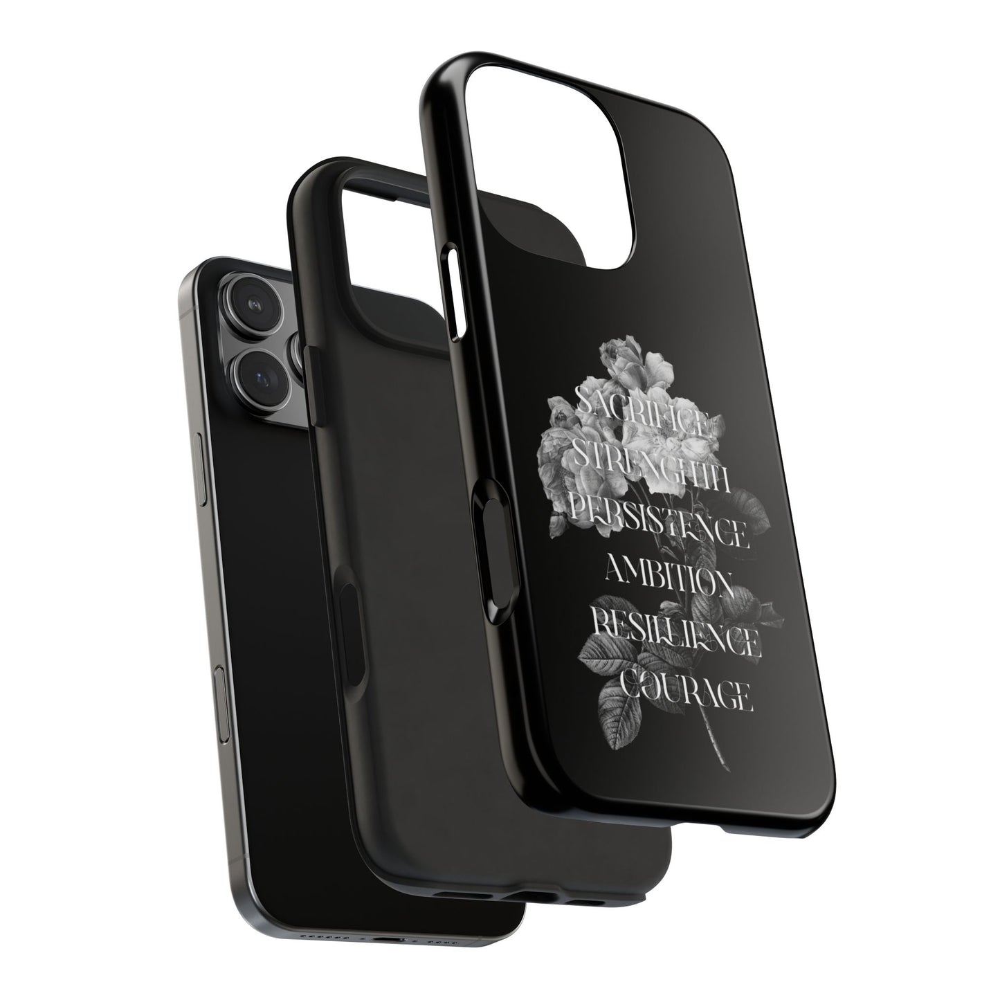 Sacrifice Strength Persistence Ambition Resilience Courage / Tough Phone Cases