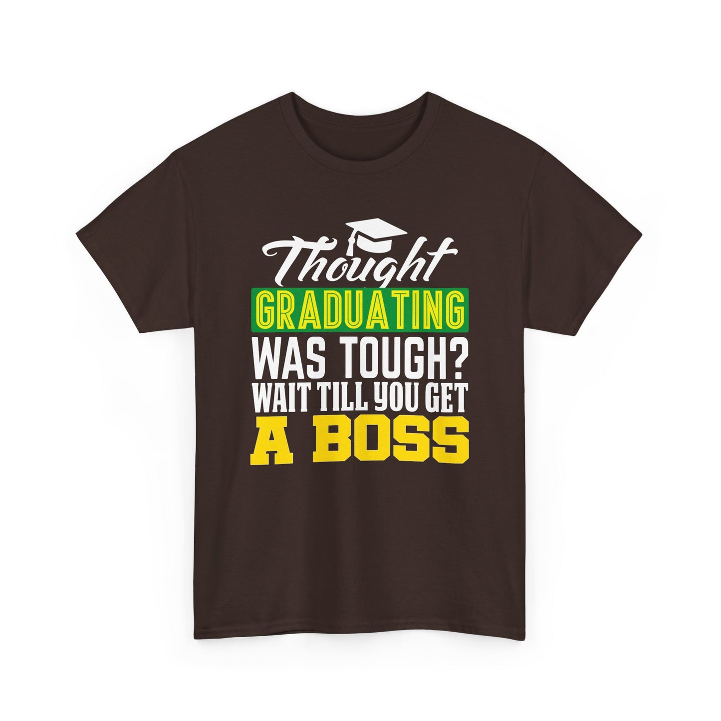 Thought Graduation Was Tough? Unisex Heavy Cotton Tee