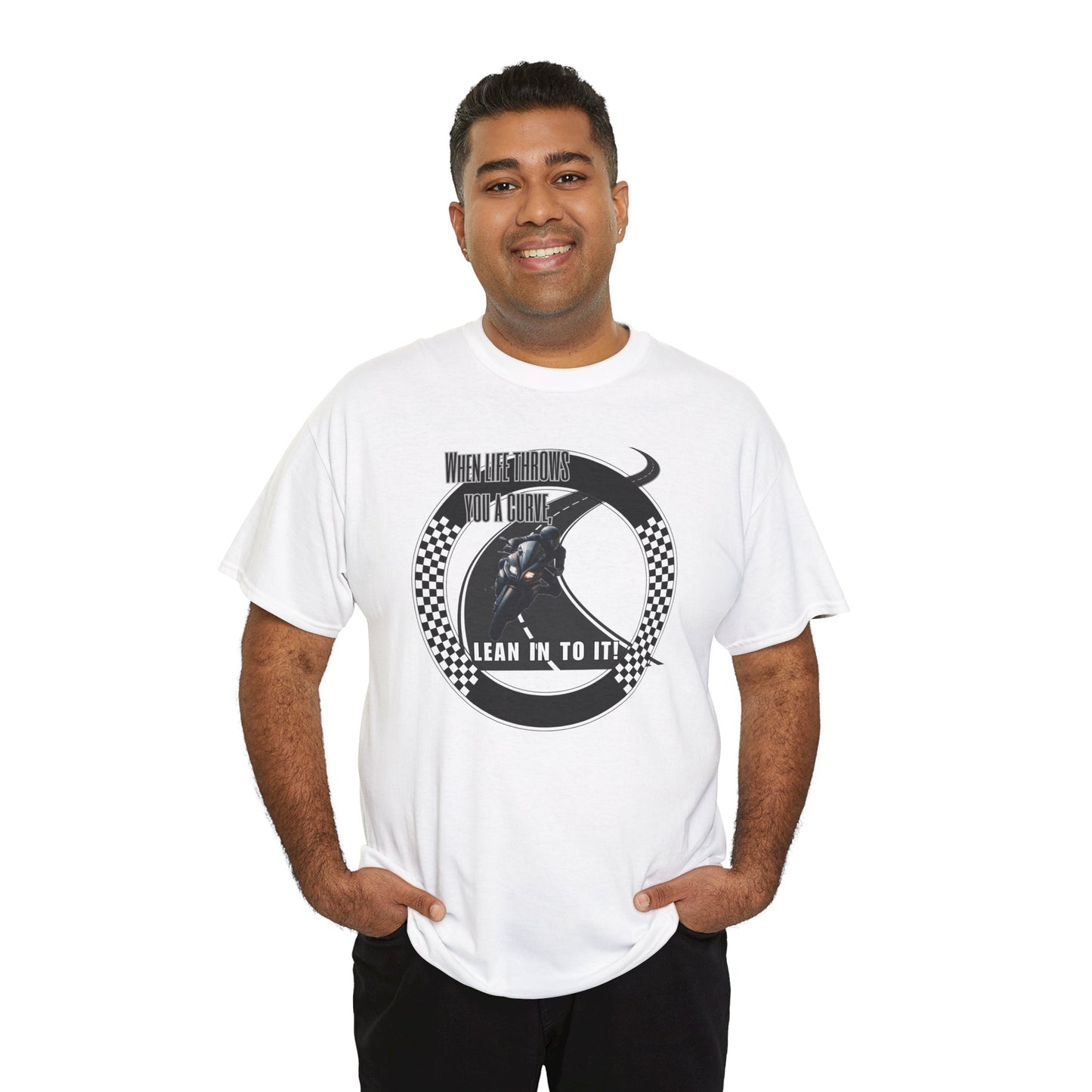 When Life Throws You A Curve, Lean In To It Unisex Heavy Cotton Tee