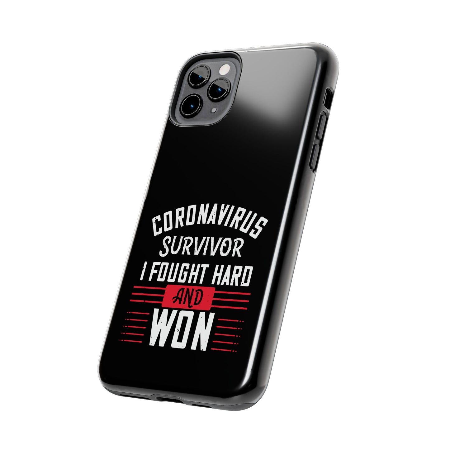 Corona virus survivor / Tough Phone Cases