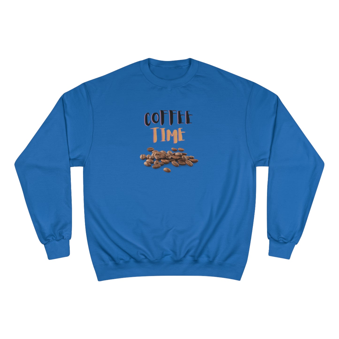 Coffee Time / Champion Sweatshirt