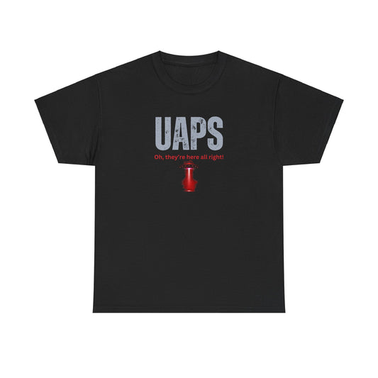 UAPs / Oh they're here all right! / Tee