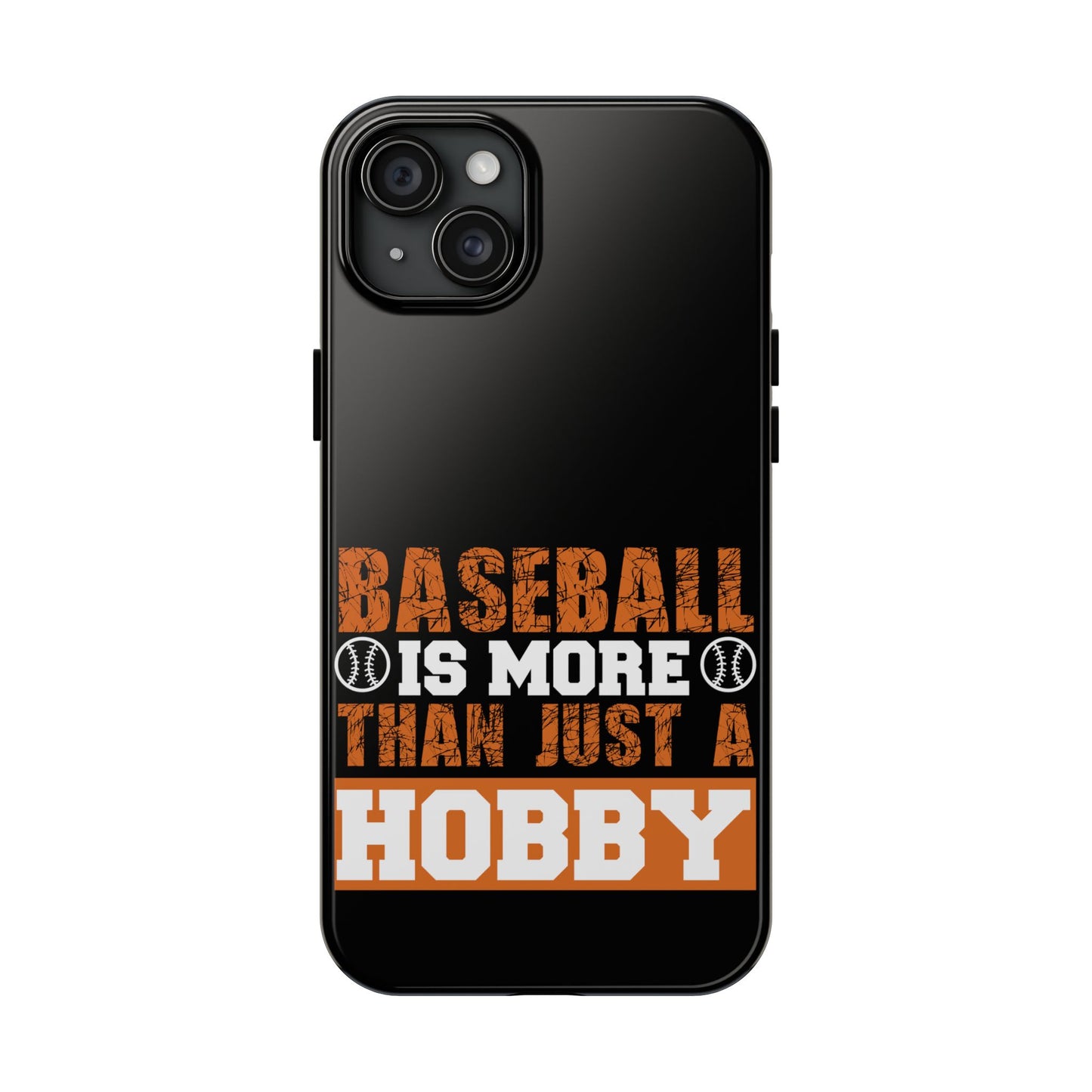 Baseball is more than just a hobby / Tough Phone Cases