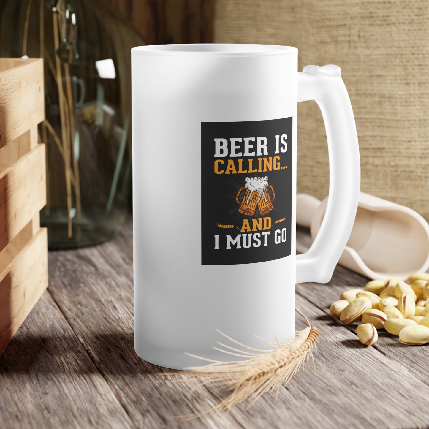 Beer is calling and I must go / Frosted Glass Beer Mug 16 oz