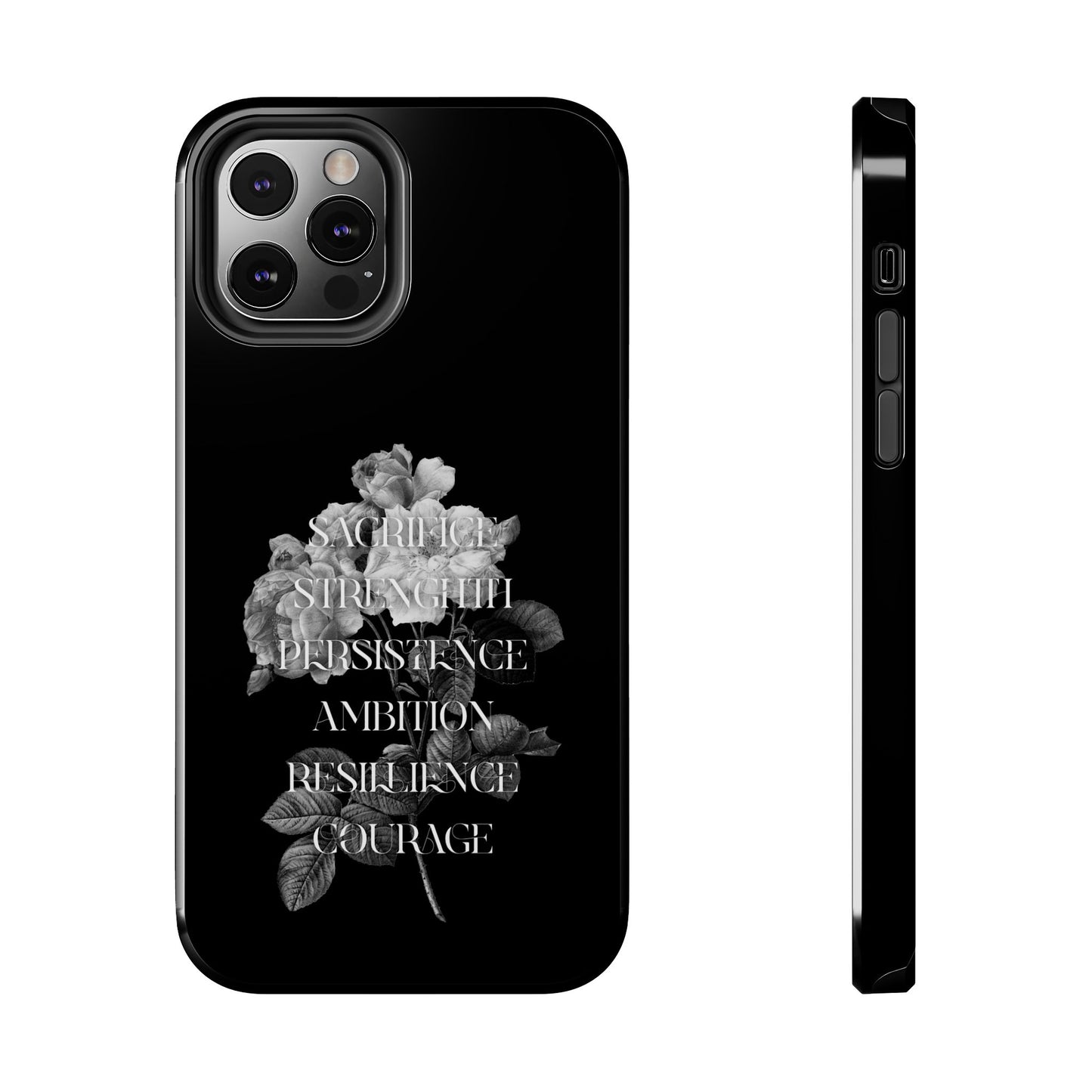 Sacrifice Strength Persistence Ambition Resilience Courage / Tough Phone Cases