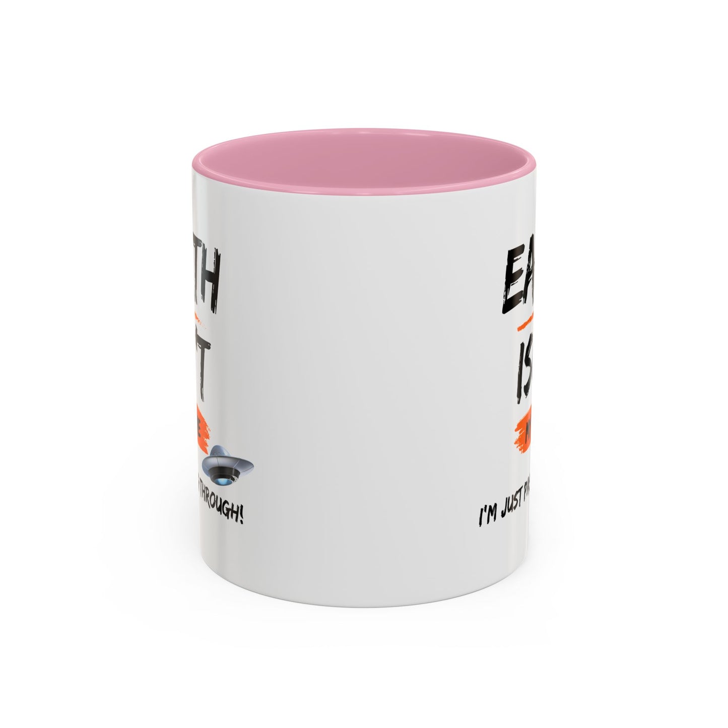Earth isn't my home / I'm just passing through / Colorful Mugs (11oz, 15oz)