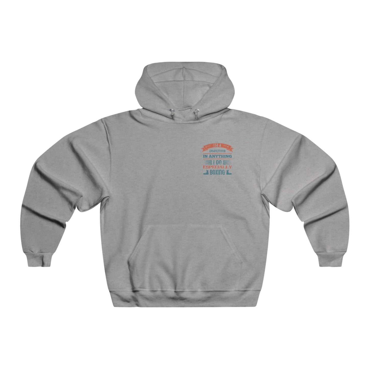 I'm a competitor in anything I do / Men's NUBLEND® Hooded Sweatshirt