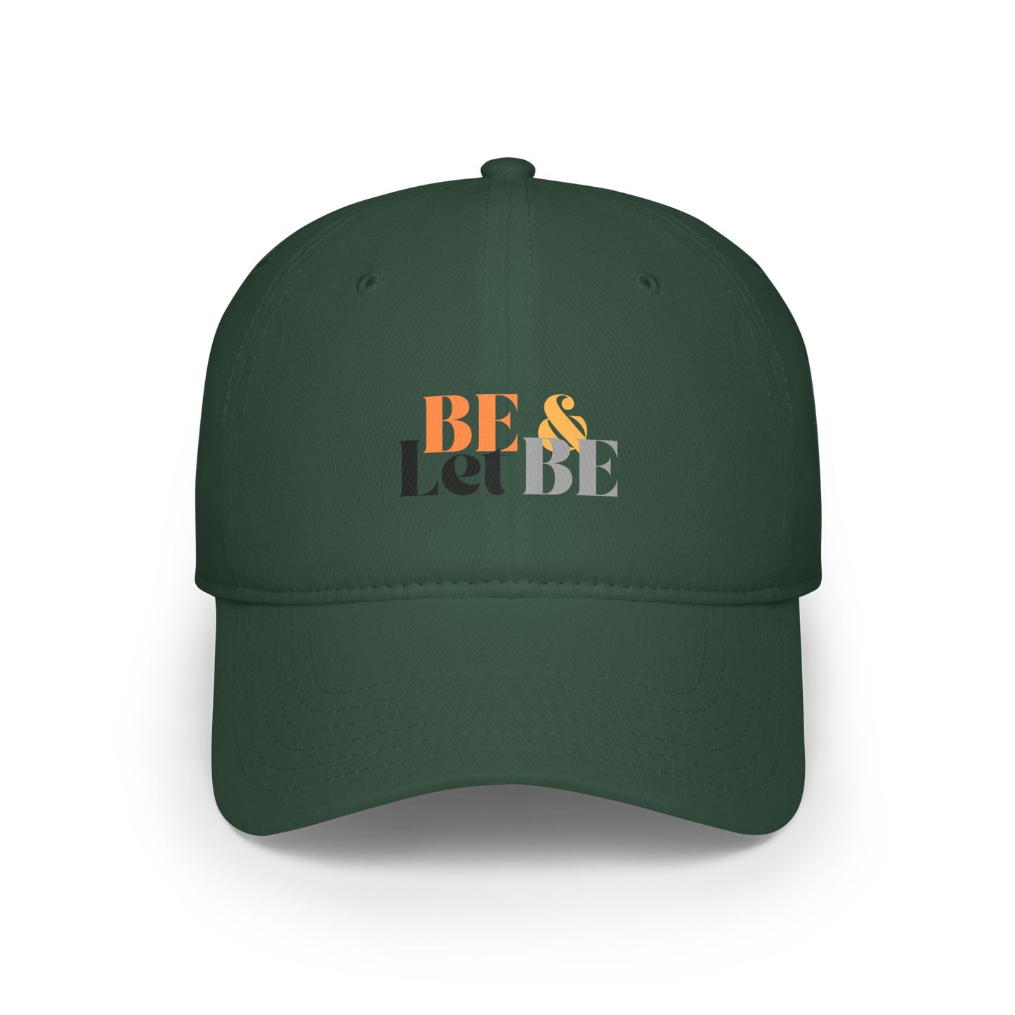 Be and let Be / Low Profile Baseball Cap