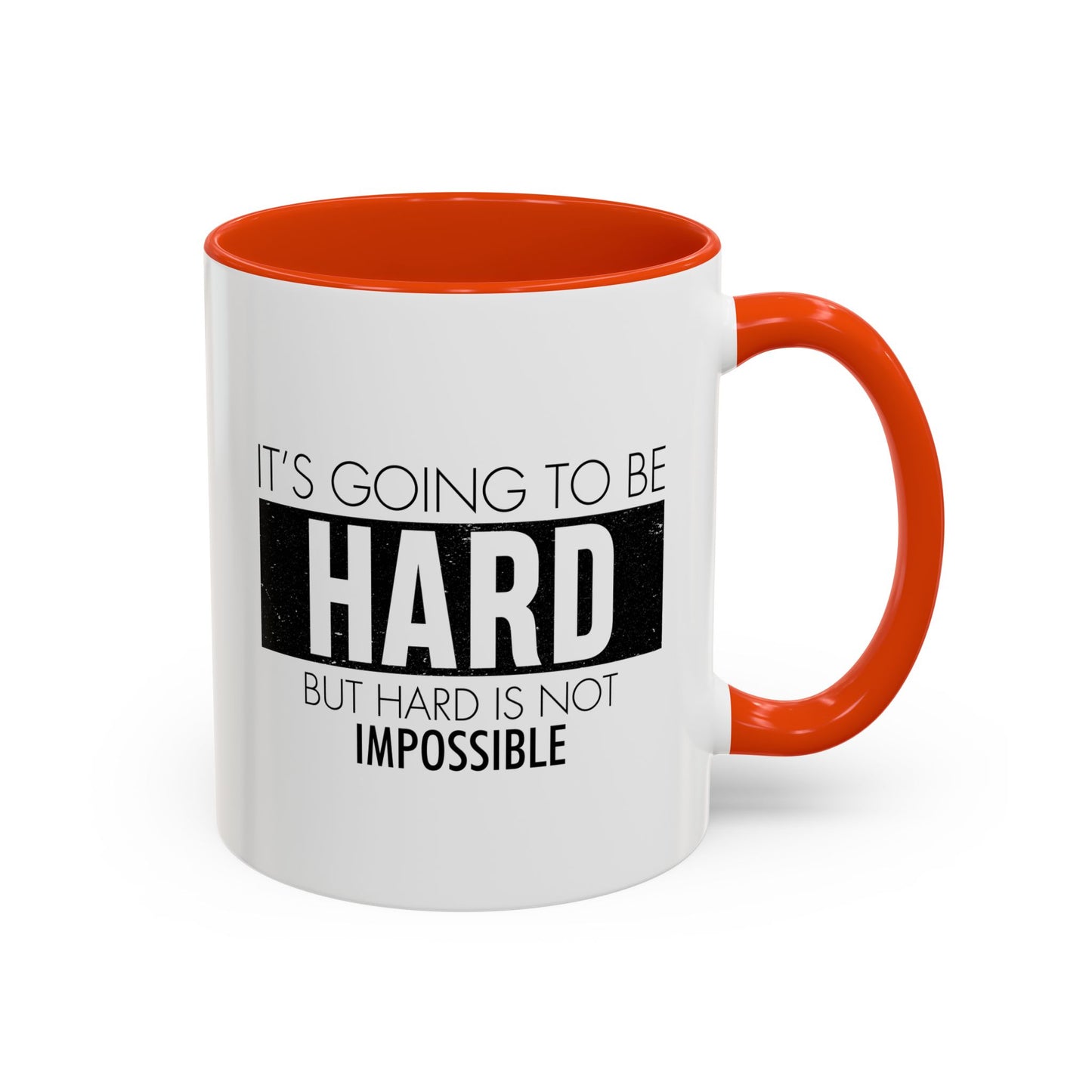 It's going to be hard but hard is not impossible / Colorful Mugs (11oz, 15oz)