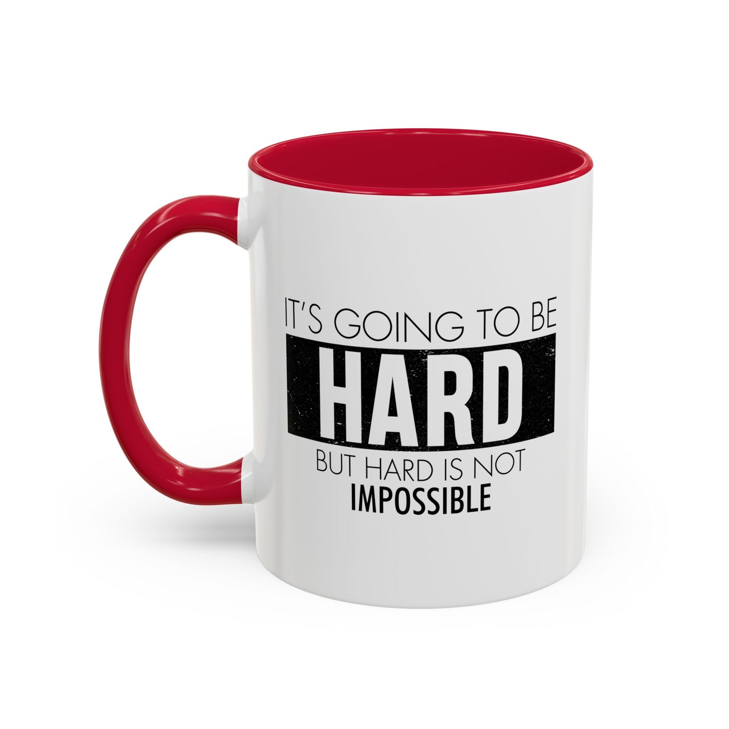 It's going to be hard but hard is not impossible / Colorful Mugs (11oz, 15oz)