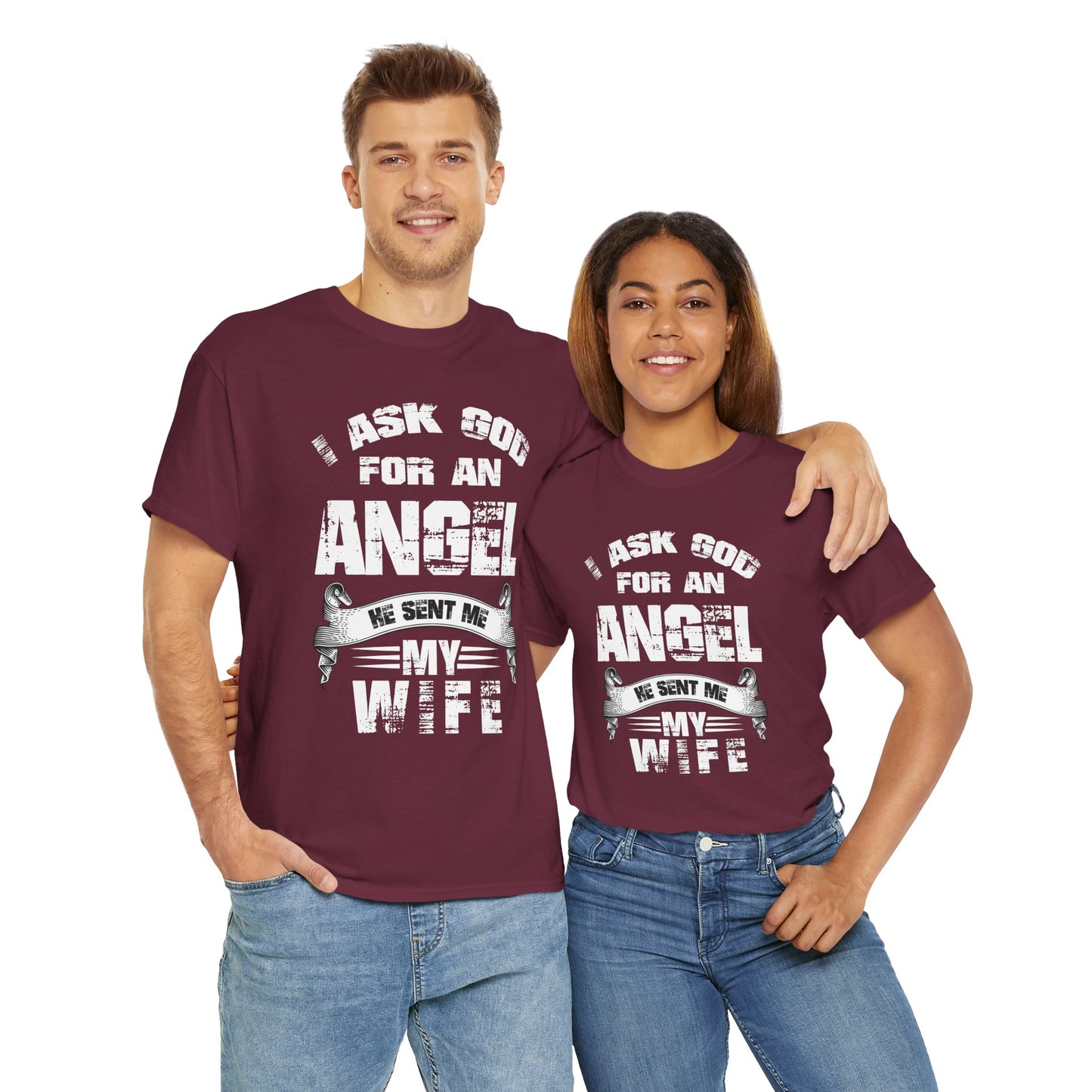 I asked god for an angel, he sent my my wife Unisex Heavy Cotton Tee