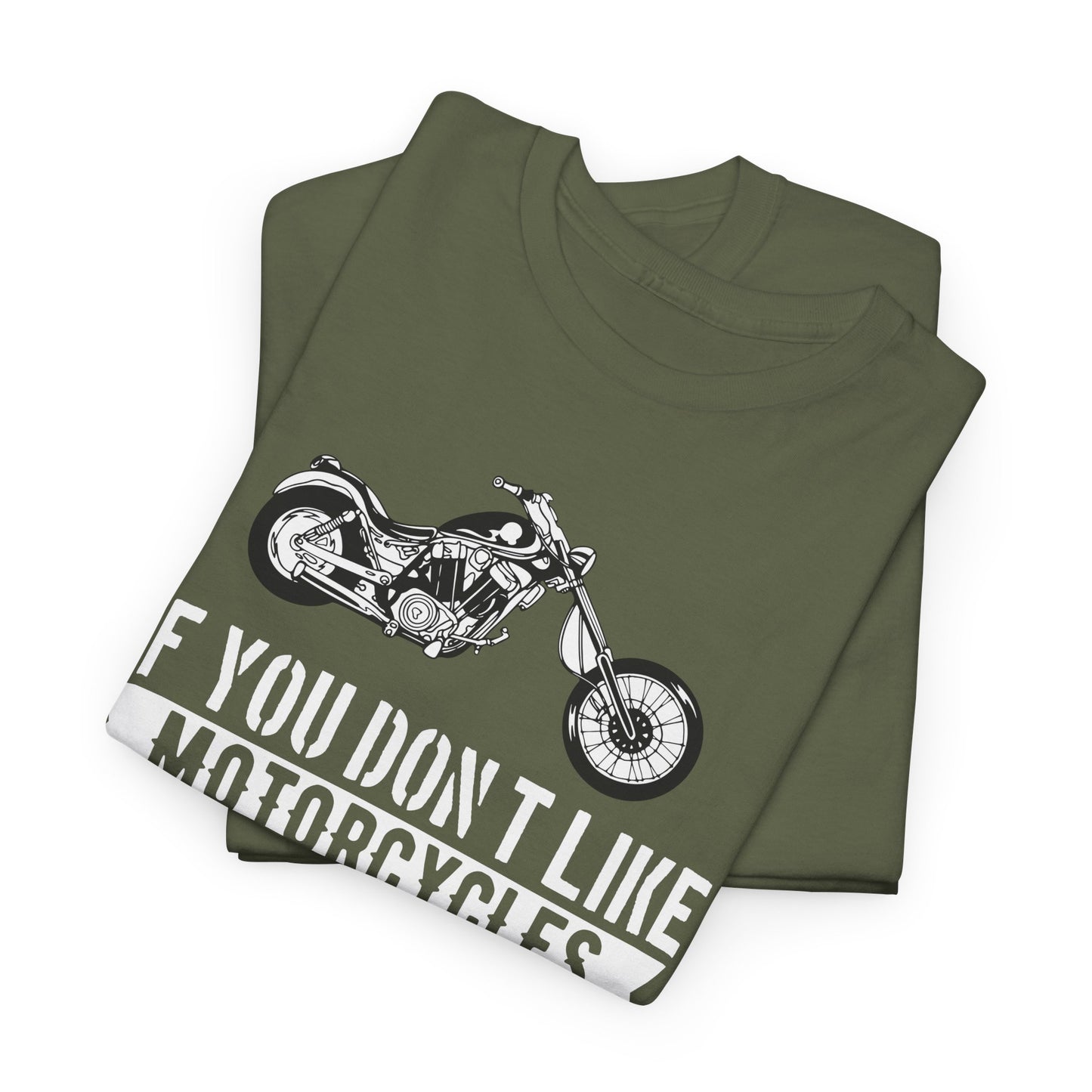 If you don't like motorcycles.... Unisex Heavy Cotton Tee