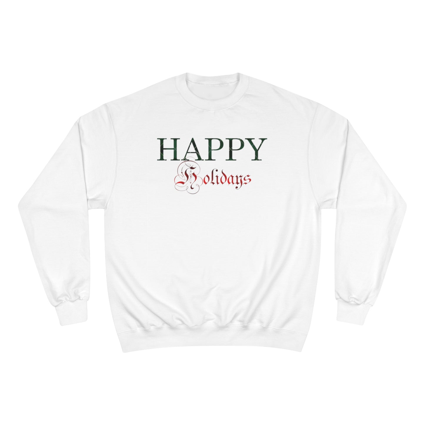 Happy Holidays / Champion Sweatshirt