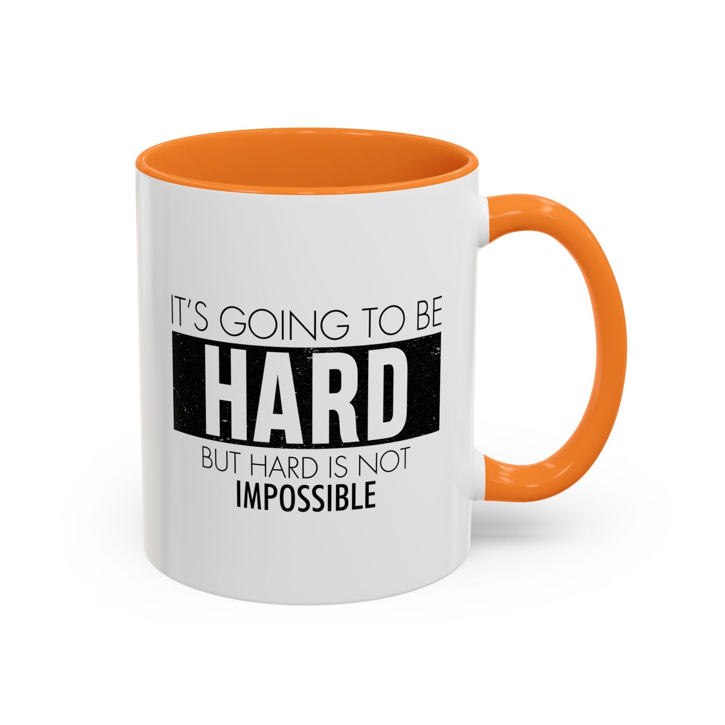 It's going to be hard but hard is not impossible / Colorful Mugs (11oz, 15oz)