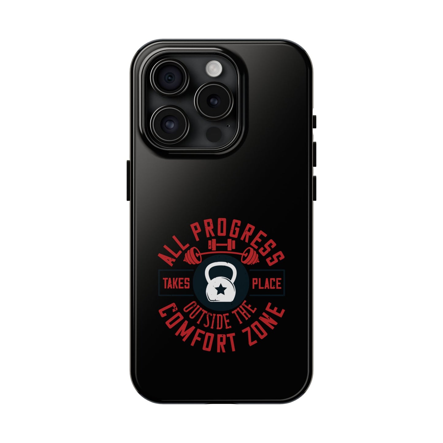 All progress takes place outside the comfort zone / Tough Phone Cases