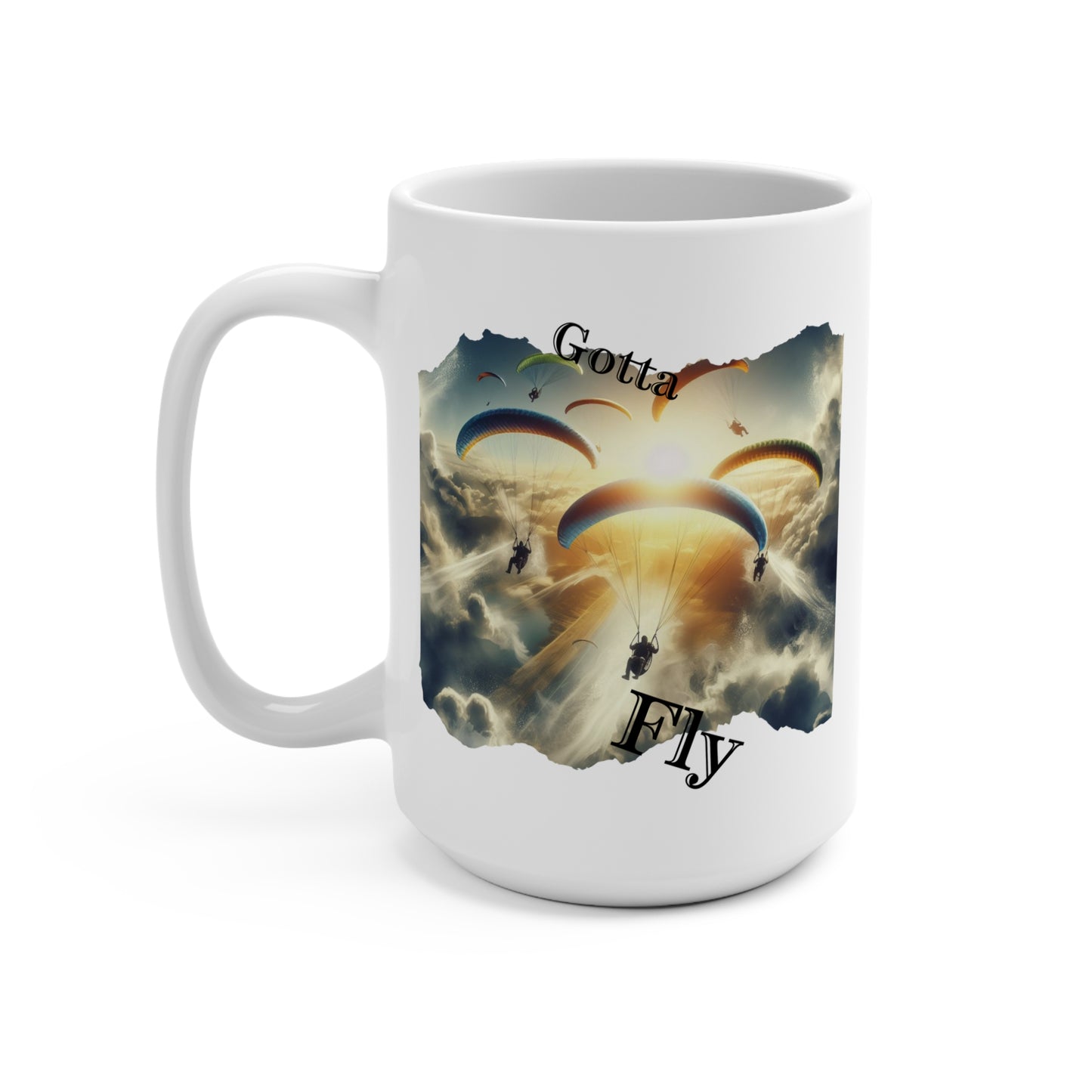 Gotta Fly / Mug 15oz