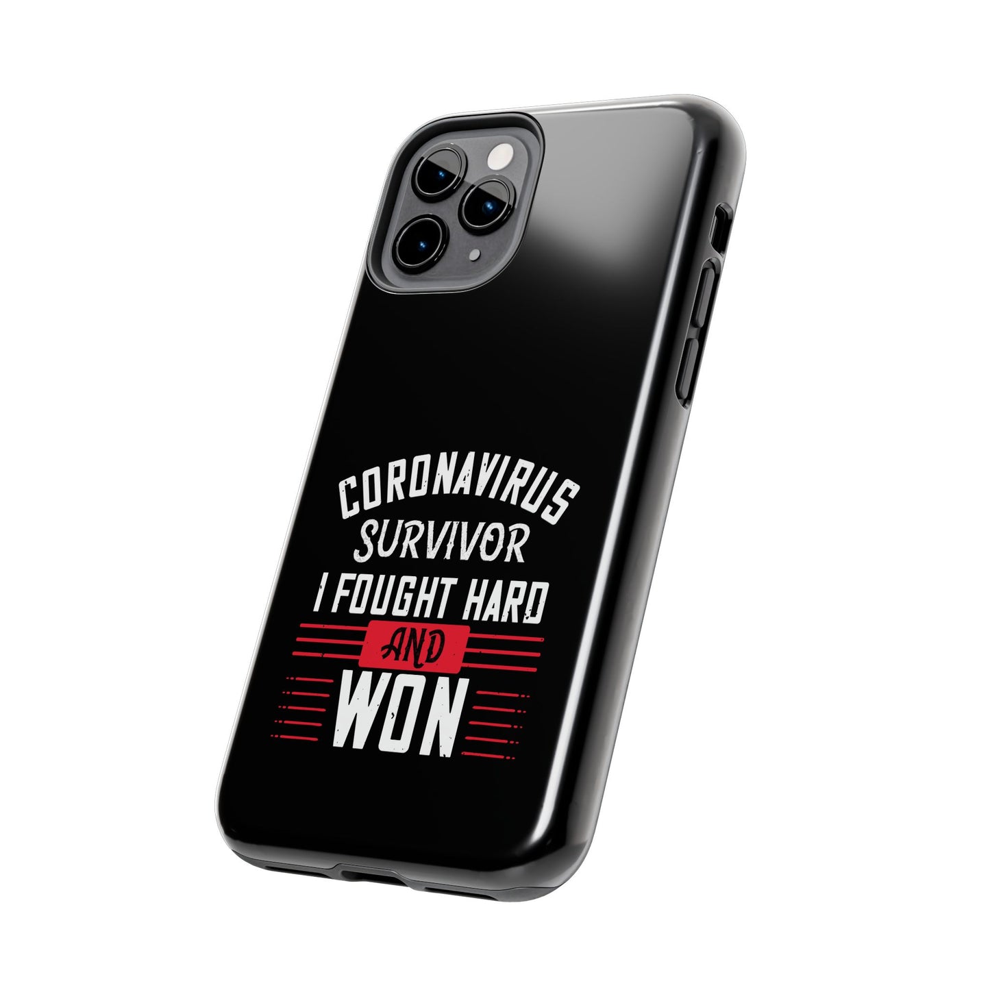 Corona virus survivor / Tough Phone Cases