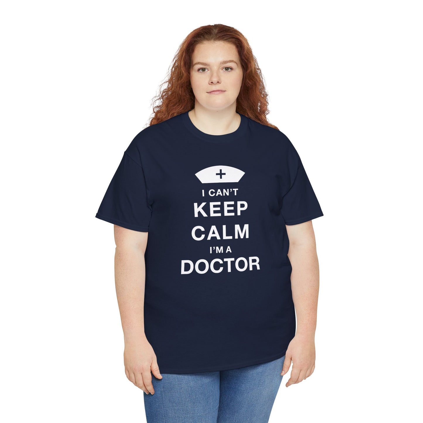 I can't keep calm I'm a doctor Unisex Heavy Cotton Tee