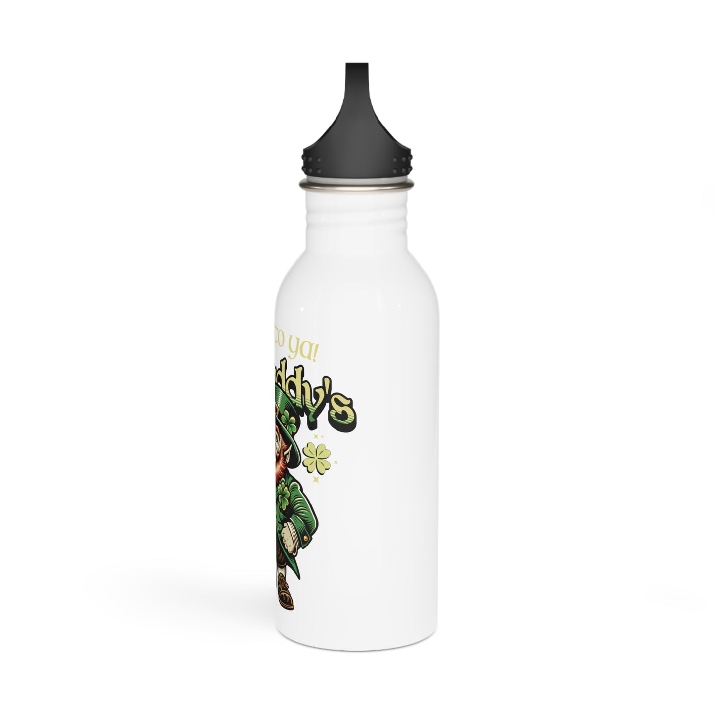 Here's To Ya / St. Patrick's Day / Stainless Steel Water Bottle