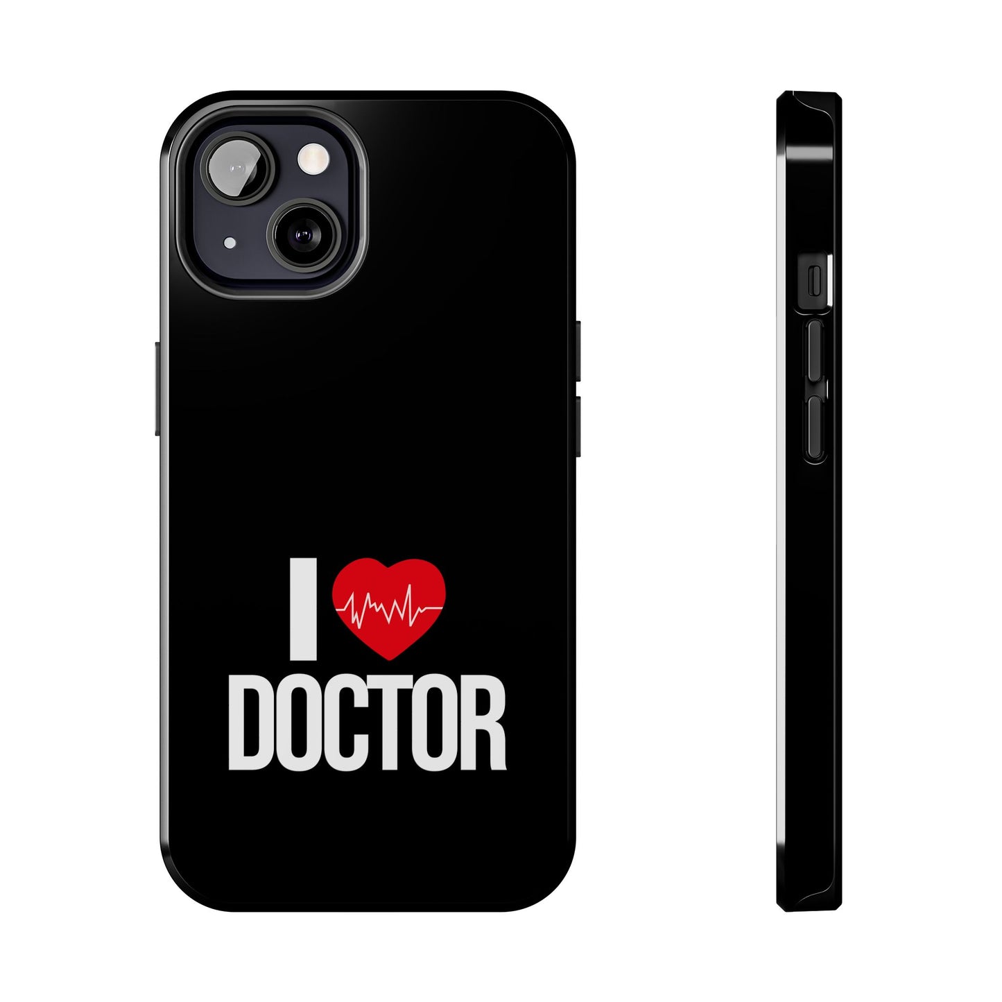 I love Doctor / Tough Phone Cases