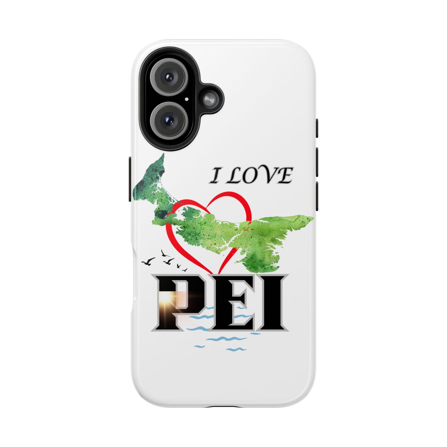 I love PEI 4 / Tough Phone Cases