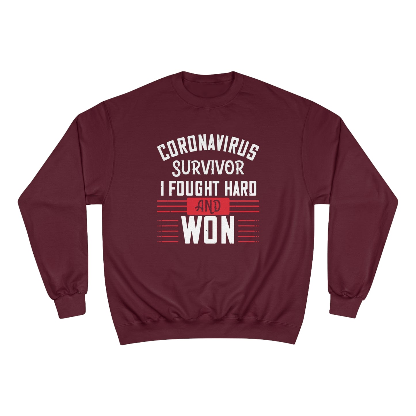 Corona Virus Survivor / Champion Sweatshirt