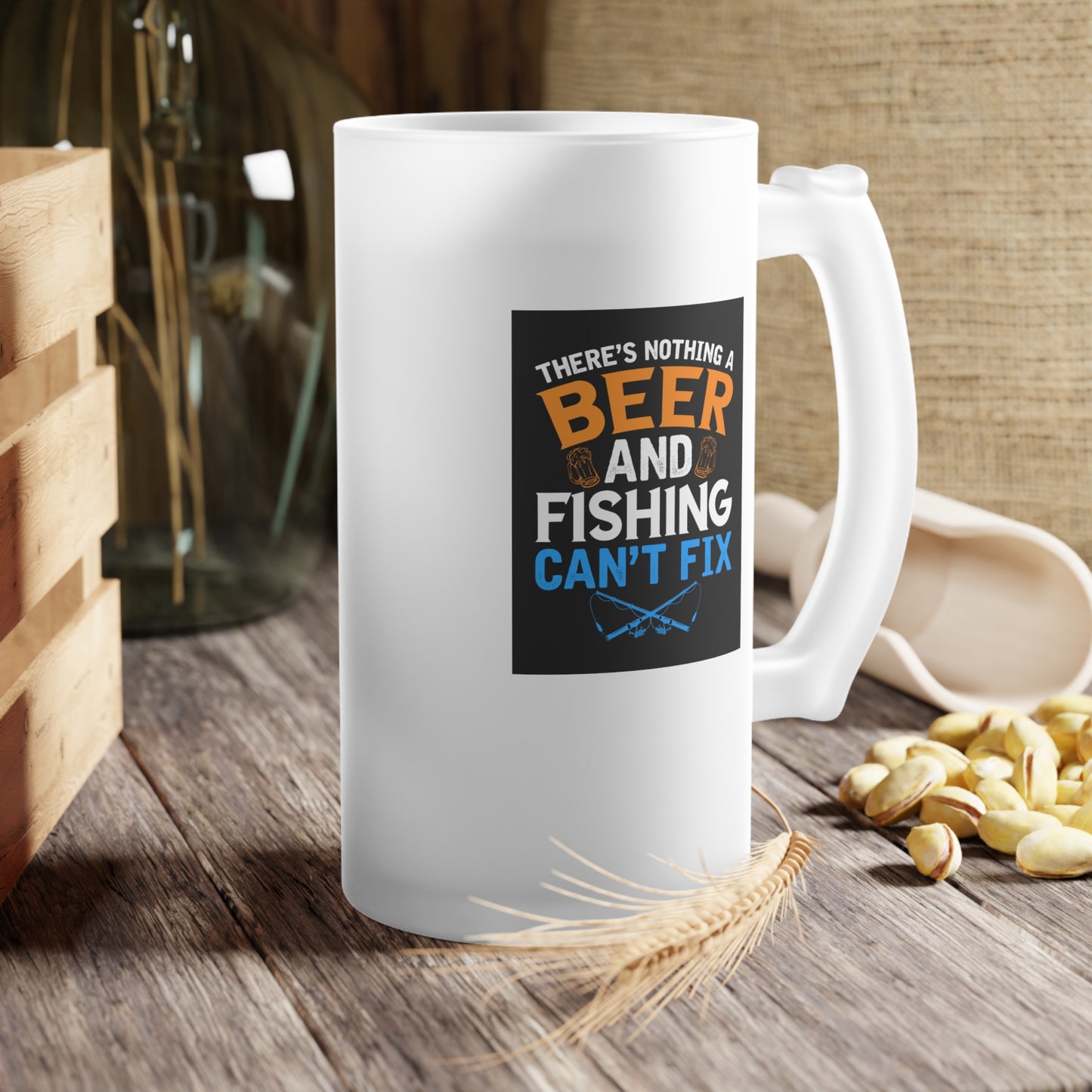 There's nothing a beer and fishing can't fix / Frosted Glass Beer Mug 16 oz