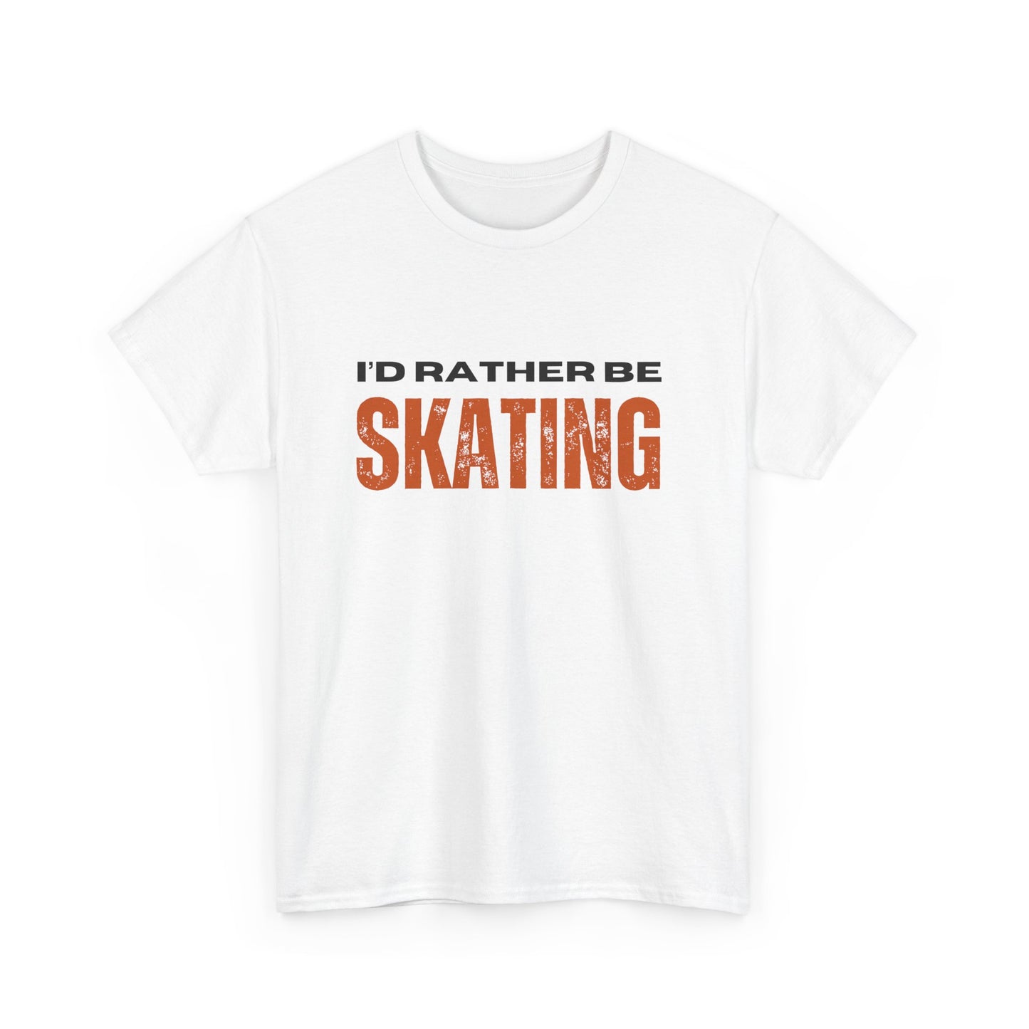 I'd Rather Be Skating Unisex Heavy Cotton Tee