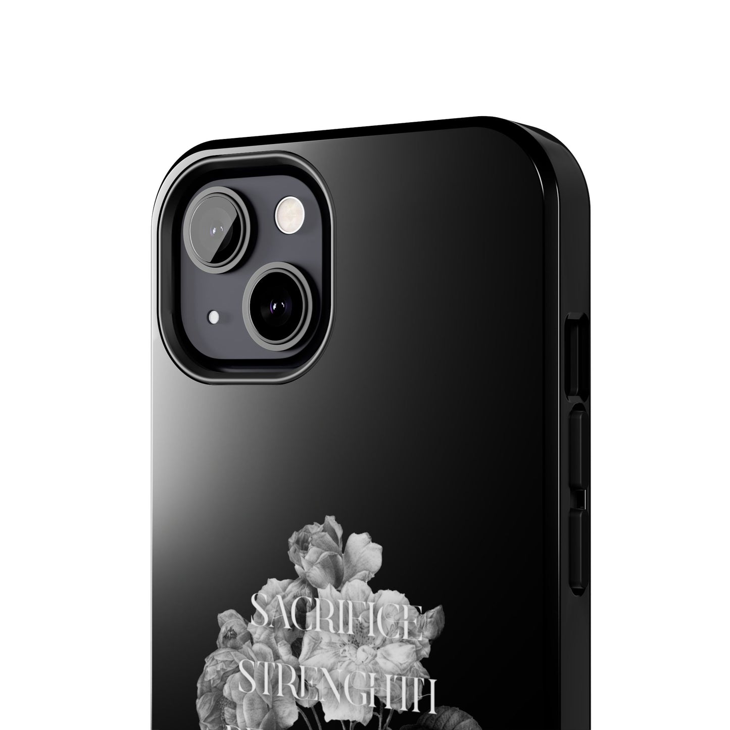 Sacrifice Strength Persistence Ambition Resilience Courage / Tough Phone Cases