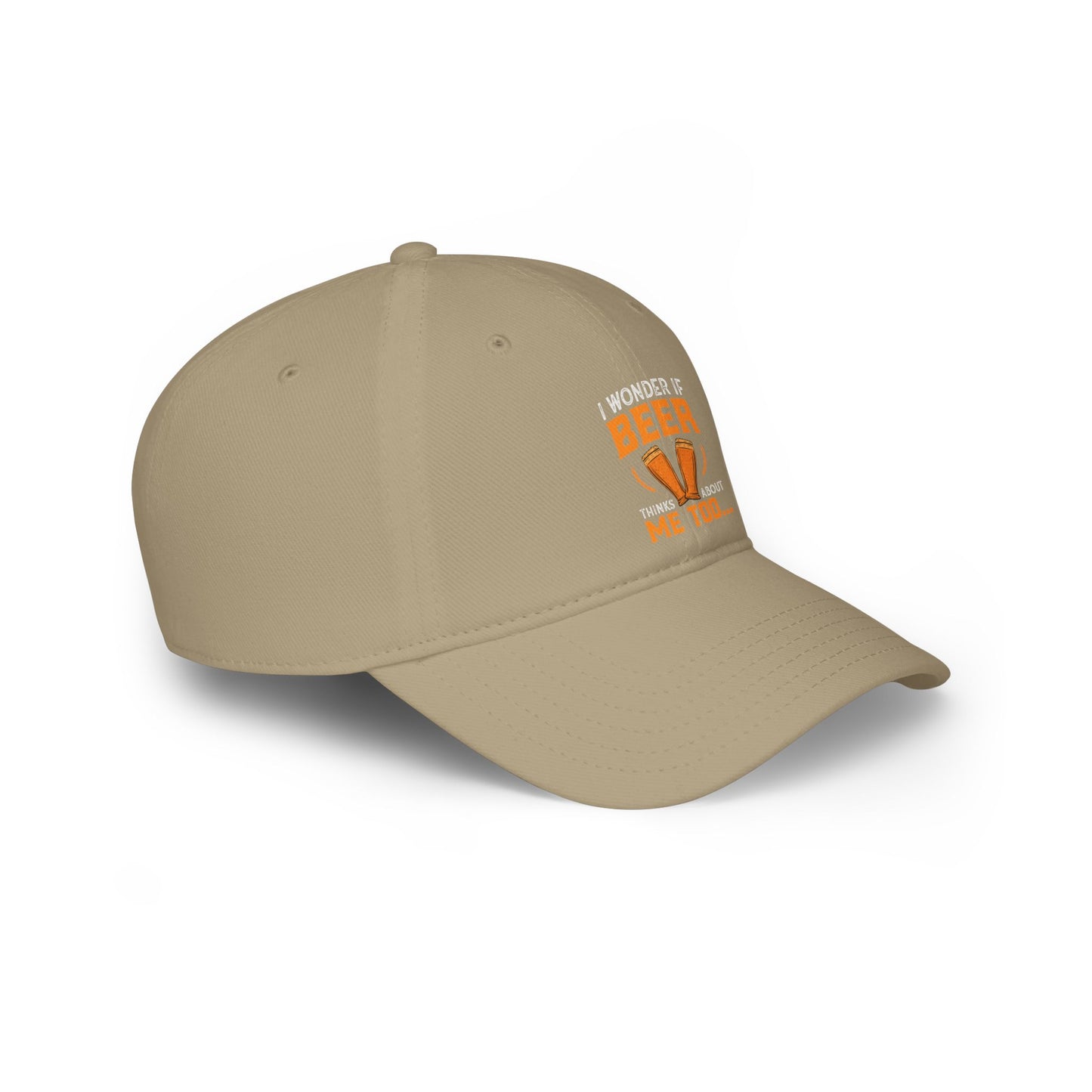 I wonder if beer thinks about me too / Low Profile Baseball Cap
